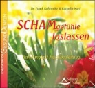 Frank Kuhnecke, Kornelia Kuri - Schamgefühle loslassen, 1 Audio-CD (Audio book)