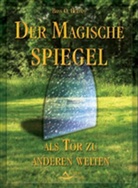 Bran O. Hodapp - Der Magische Spiegel als Tor zu anderen Welten