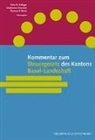 Peter B. Nefzger, Madeleine Simonek, Thomas P. Wenk - Kommentar zum Steuergesetz des Kantons Basel-Landschaft