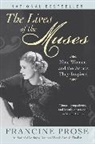 Francine Prose - The Lives of the Muses
