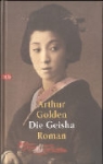 Arthur Golden - Die Geisha