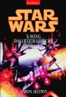 Aaron Allston - Star Wars. X-Wing. Das letzte Gefecht