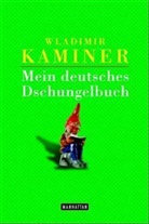 Wladimir Kaminer - Mein deutsches Dschungelbuch