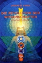 Joseph H Cater, Joseph H. Cater, Franz Ferzak - Die Revolution der Wissenschaften
