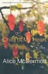 A. McDermott, Alice McDermott - Child of My Heart