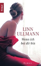 Linn Ullmann - Wenn ich bei dir bin