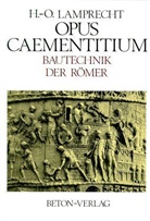Heinz O Lamprecht, Heinz-Otto Lamprecht, Römisch-Germanisches Museum Köln - Opus Caementitium