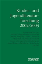 Bern Dolle-Weinkauff, Bernd Dolle-Weinkauff, Hans-Hein Ewers, Hans-Heino Ewers, Institut für Jugendbuchforschung der Johann Wolfgang Goethe-Universität, Pohlmann... - Kinder- und Jugendliteraturforschung: Kinder- und Jugendliteraturforschung 2002/2003