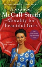 Alexander McCall Smith, Alexander M Smith, Alexander McCall Smith - Morality for Beautiful Girls