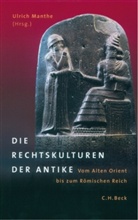 Ulrich Manthe - Die Rechtskulturen der Antike