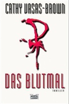 Cathy Vasas- Brown, Cathy Vasas-Brown - Das Blutmal