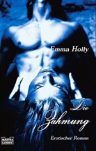 Emma Holly - Die Zähmung