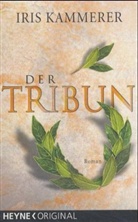 Iris Kammerer - Der Tribun
