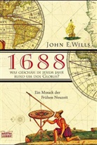John E. Wills - 1688 - Was geschah in jenem Jahr rund um den Globus?