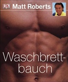 Matt Roberts - Waschbrettbauch