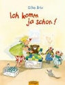 Silke Brix - Ich komm ja schon!