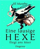 Jill Murphy - Eine lausige Hexe fliegt ans Meer