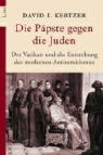 David I. Kertzer - Die Päpste gegen die Juden