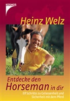 Heinz Welz - Entdecke den Horseman in dir