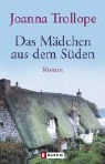 Joanna Trollope - Das Mädchen aus dem Süden