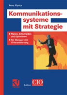 Peter Fidrich - Kommunikationssysteme mit Strategie