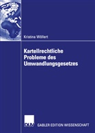 Kristina Wöllert - Kartellrechtliche Probleme des Umwandlungsgesetzes