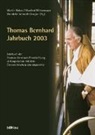 Martin Huber, Manfred Mittermayer, Martin Herausgegeben von Huber, Martin Huber, Manf Mittermayer, Manfred Mittermayer... - Thomas Bernhard Jahrbuch 2003
