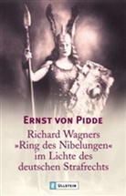 Pidde, Ernst von Pidde - Richard Wagners 'Ring des Nibelungen' im Lichte des deutschen Strafrechts