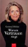 Gertrud Höhler - Warum Vertrauen siegt