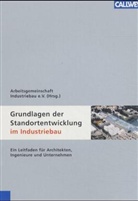 Arbeitsgemeinschaft Industriebau e.V. - Grundlagen der Standortentwicklung im Industriebau