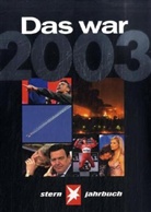 Thomas Osterkorn, Thomas Osterkorn, Andreas Petzold - Das war 2003 (Stern-Jahrbuch)