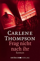 Carlene Thompson - Frag nicht nach ihr