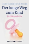 Linda Carbone, Ed Decker - Der lange Weg zum Kind