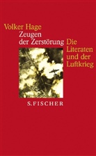 Volker Hage - Zeugen der Zerstörung