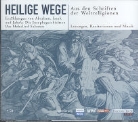 Heilige Wege: Heilige Wege, Erzählungen von Abraham, Isaak und Jakob; Die Josephsgeschichten; Das Hohelied Salomons, 4 Audio-CDs (Hörbuch)