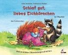 Julia Boehme, Katharina Wieker - Schlaf gut, liebes Eichhörnchen