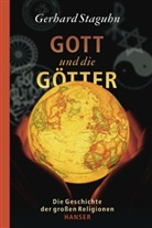 Gerhard Staguhn - Gott und die Götter