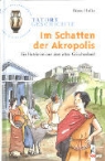 Renée Holler, Anne Wöstheinrich - Im Schatten der Akropolis