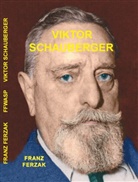 Franz Ferzak - Viktor Schauberger