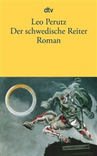 Leo Perutz, Hans-Haral Müller, Hans-Harald Müller - Der schwedische Reiter