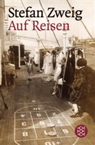 Stefan Zweig, Knu Beck, Knut Beck - Gesammelte Werke in Einzelbänden: Auf Reisen