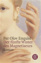 Per O Enquist, Per O. Enquist, Per Olov Enquist - Der fünfte Winter des Magnetiseurs