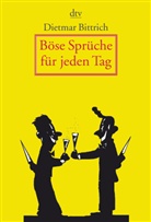 Dietmar Bittrich, Thomas August Günther - Böse Sprüche für jeden Tag