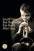 Geoff Dyer - But Beautiful