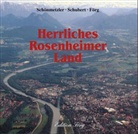 Klaus G. Förg, Klaus J. Schönmetzler, Kurt Schubert - Herrliches Rosenheimer Land