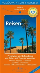 Lage-Roy, Carola Lage-Roy, Ro, Rav Roy, Ravi Roy - Homöopathischer Ratgeber - 1: Homöopathischer Ratgeber Reisen