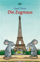 Uwe Timm, Axel Scheffler - Die Zugmaus