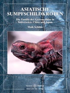 Maik Schilde - Asiatische Sumpfschildkröten