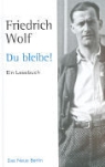 Christel Berger, Stefan Hoffmann, Friedrich Wolf, Christel Berger, Stefan Hoffmann - Du bleibe!
