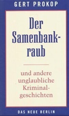 Gert Prokop - Der Samenbankraub